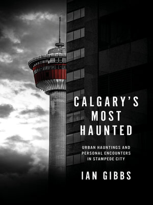 cover image of Calgary's Most Haunted